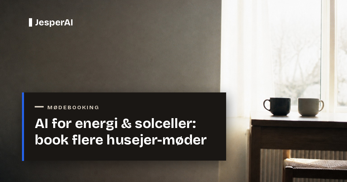 AI for energi & solceller: book flere husejer-møder