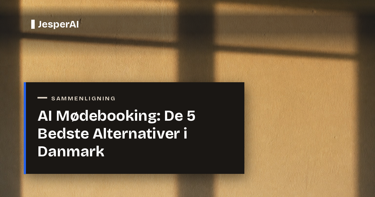 AI Mødebooking: De 5 Bedste Alternativer i Danmark 2026