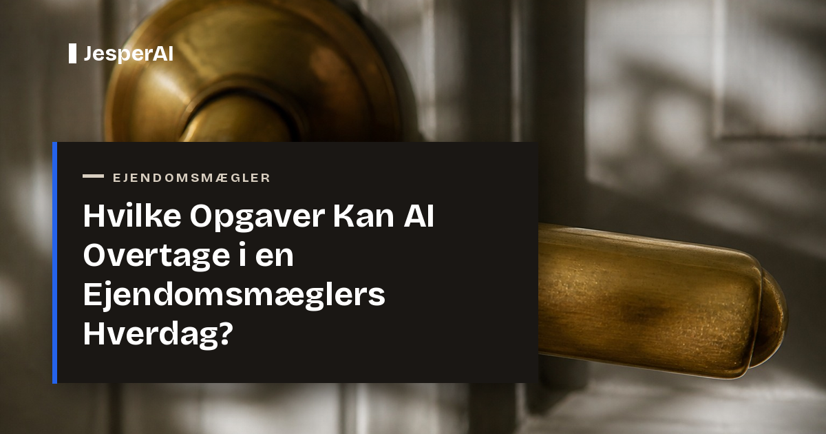 Hvilke Opgaver Kan AI Overtage i en Ejendomsmæglers Hverdag?