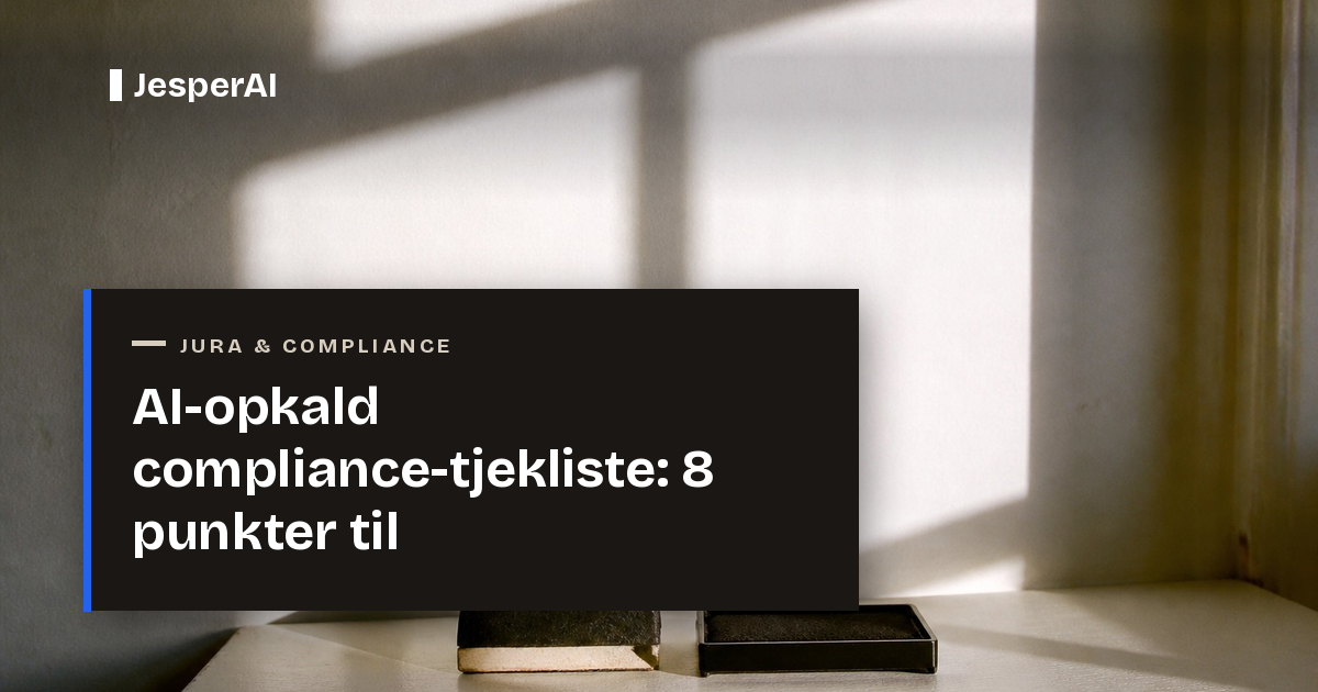AI-opkald compliance-tjekliste: 8 punkter til 2026