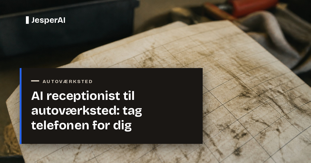 AI receptionist til autoværksted: tag telefonen for dig