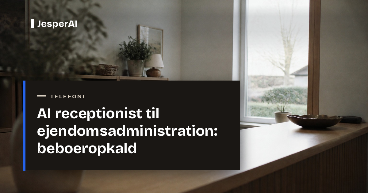 AI receptionist til ejendomsadministration: beboeropkald