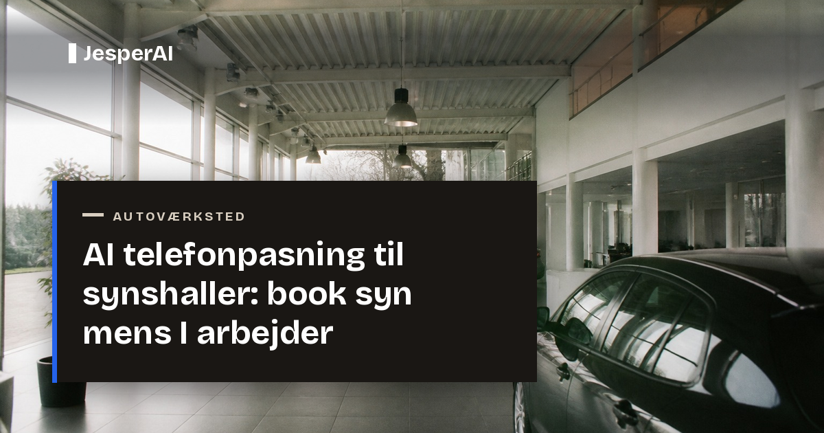 AI telefonpasning til synshaller: book syn mens I arbejder
