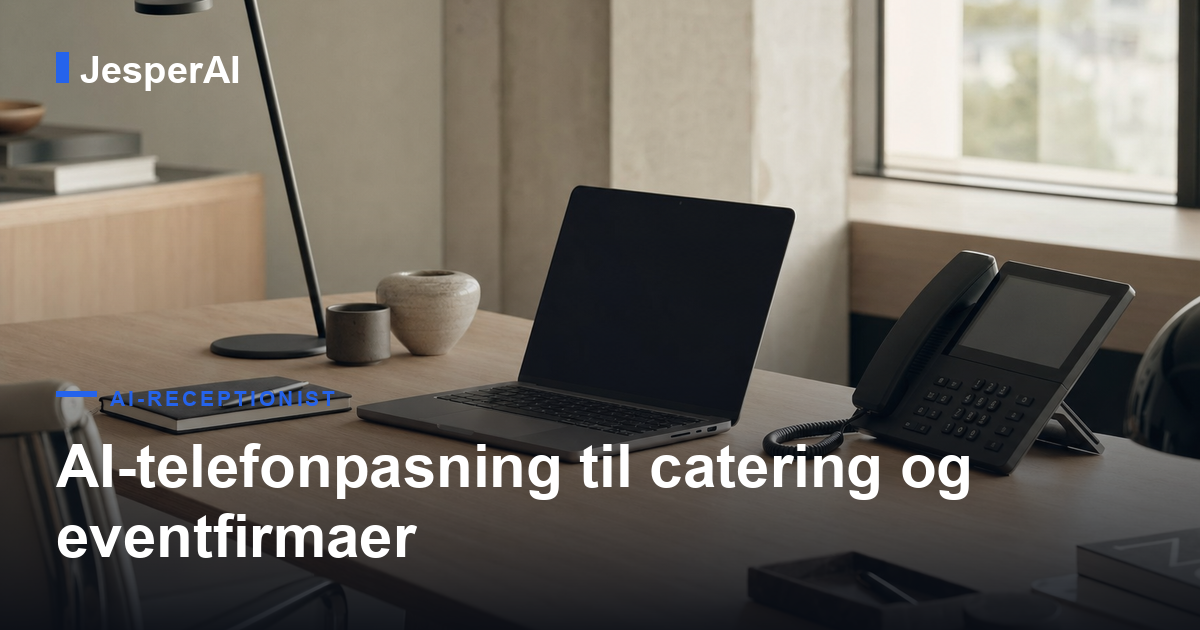 AI-telefonpasning til catering og eventfirmaer: fang leads