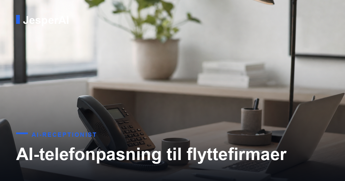 AI-telefonpasning til flyttefirmaer: fang hver flytteopgave