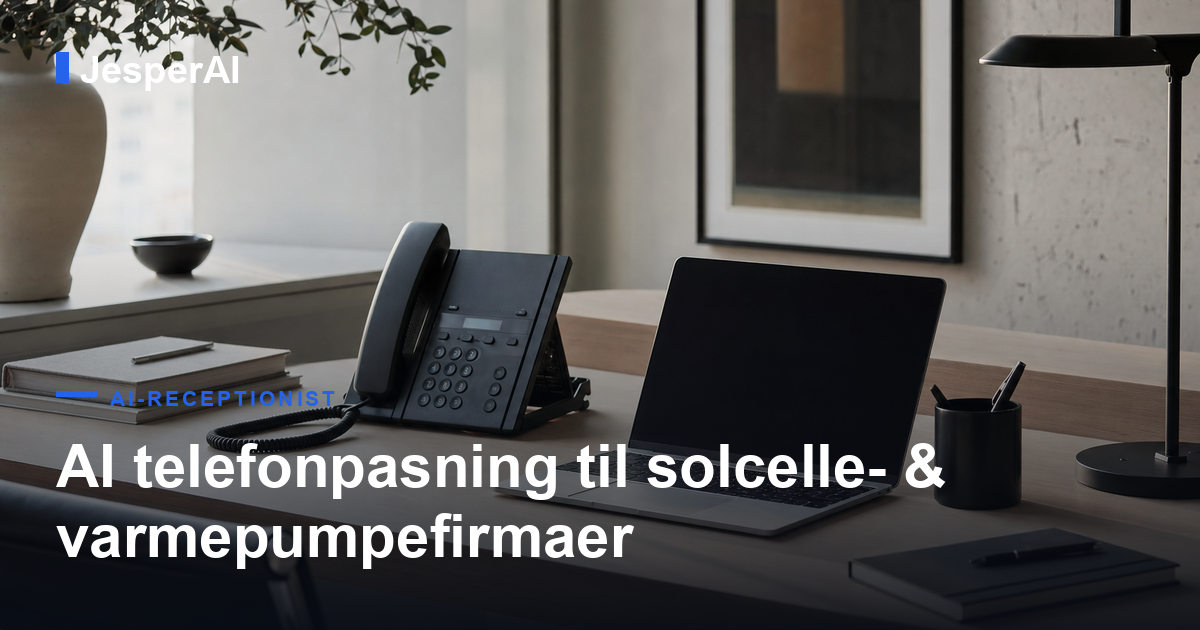 AI telefonpasning til solcelle- & varmepumpefirmaer