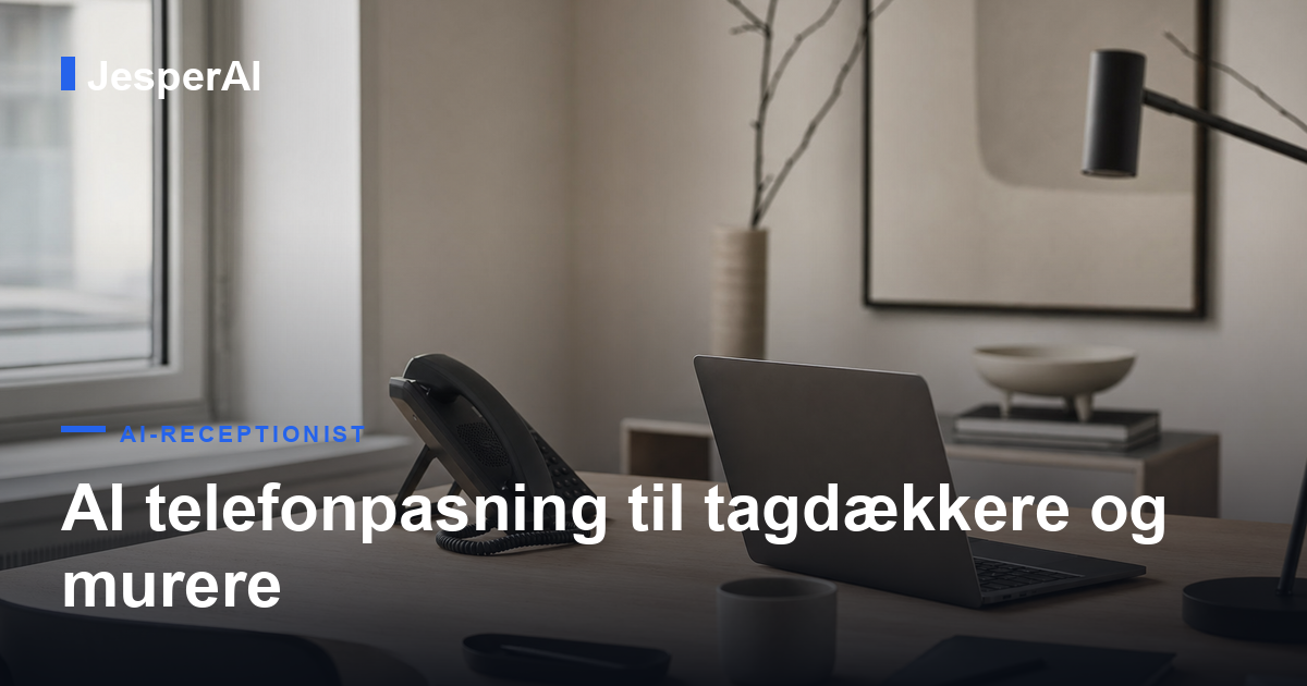AI telefonpasning til tagdækkere og murere: fang opgaven