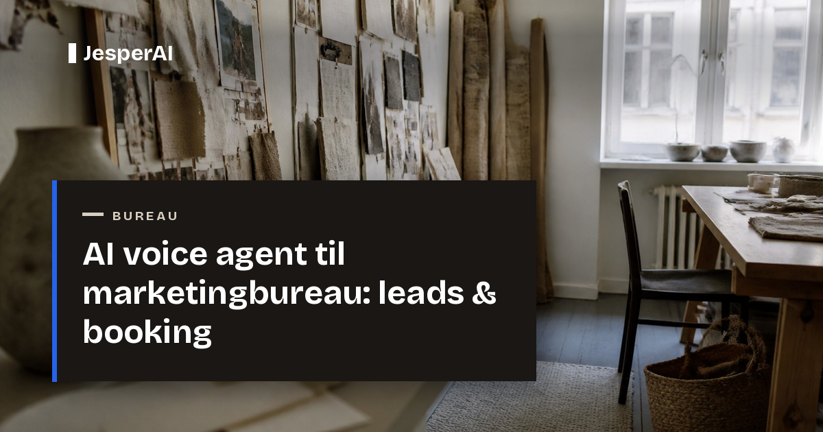 AI voice agent til marketingbureau: leads & booking