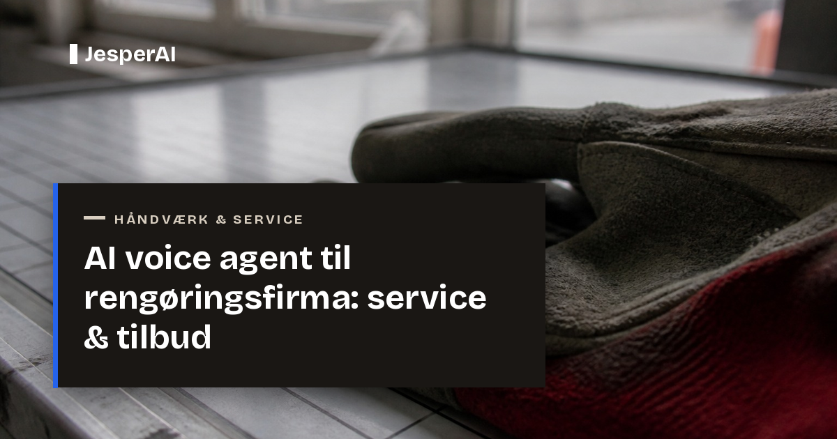 AI voice agent til rengøringsfirma: service & tilbud