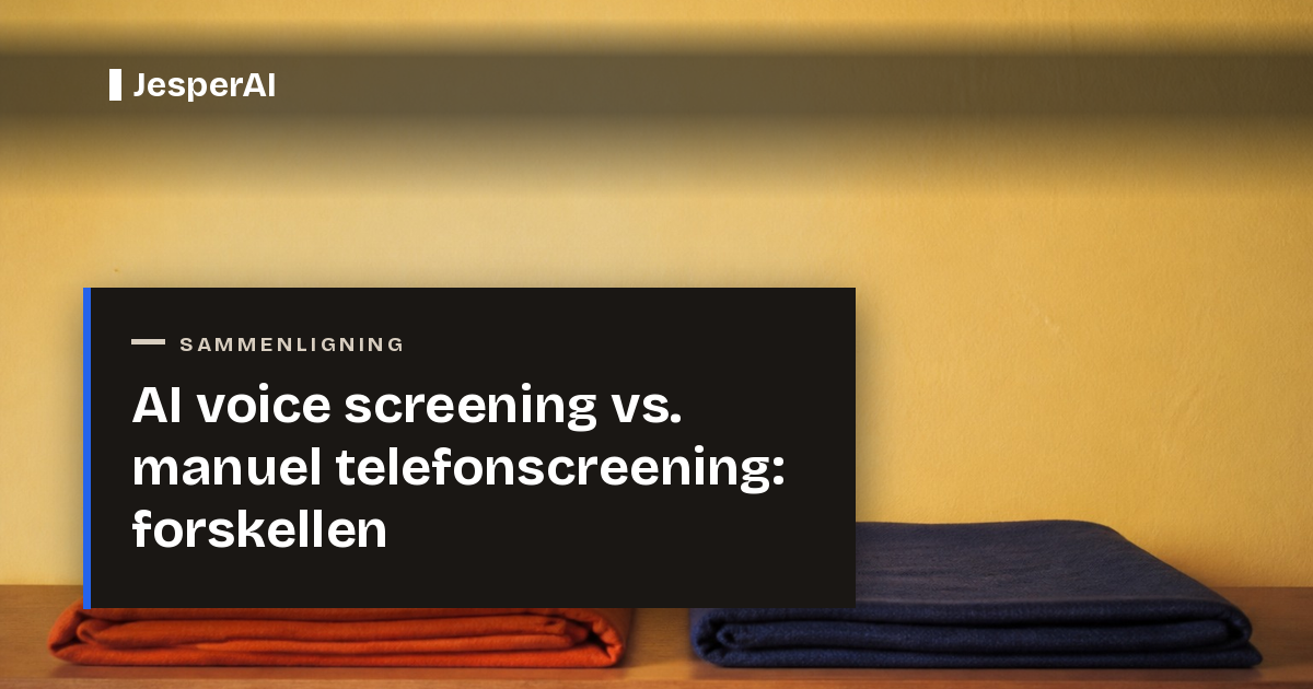 AI voice screening vs. manuel telefonscreening: forskellen