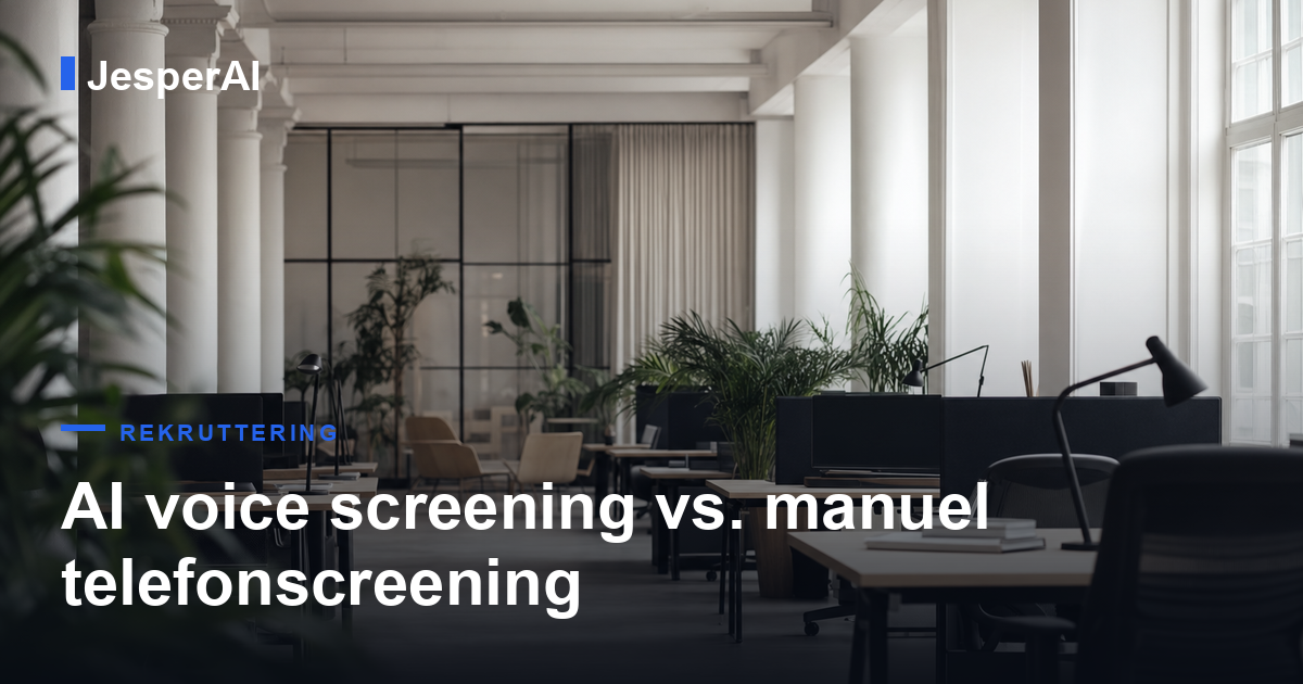 AI voice screening vs. manuel telefonscreening: forskellen