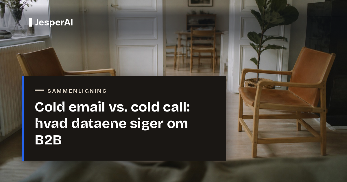 Cold email vs. cold call: hvad dataene siger om B2B