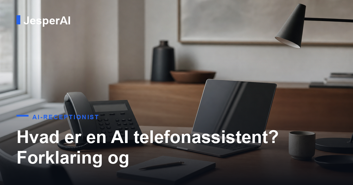 Hvad er en AI telefonassistent? Forklaring og eksempler