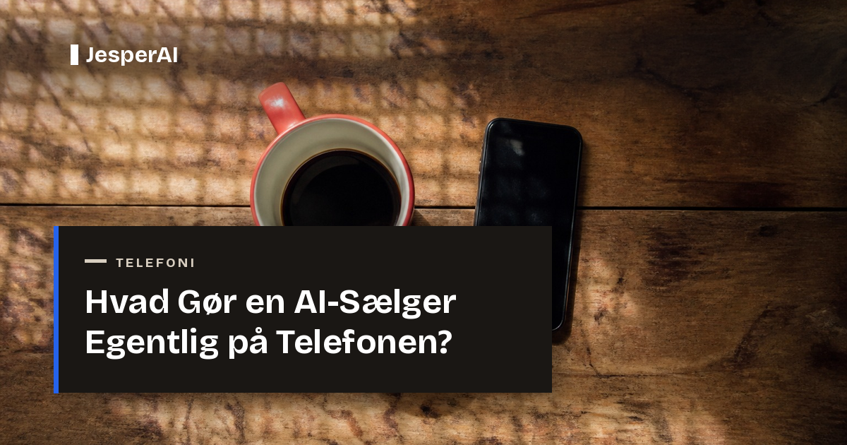 Hvad Gør en AI-Sælger Egentlig på Telefonen?