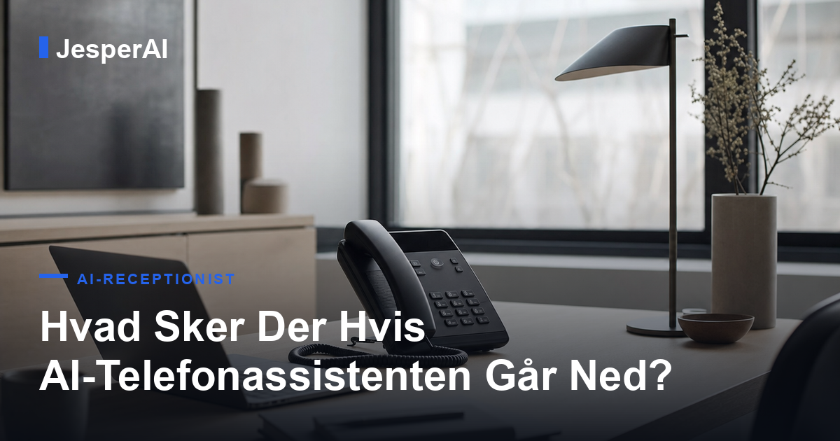 Hvad Sker Der Hvis AI-Telefonassistenten Går Ned?