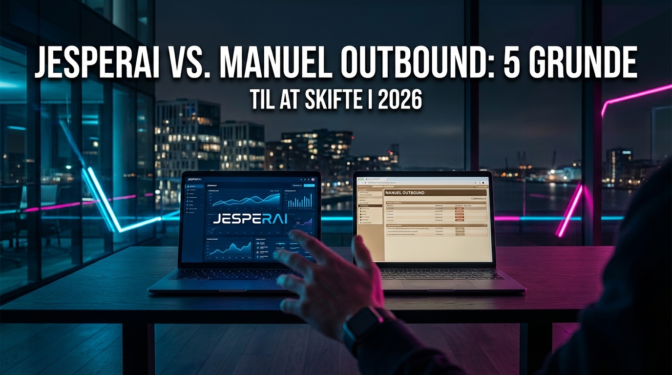 JesperAI vs. Manuel Outbound: 5 Grunde til at Skifte i 2026