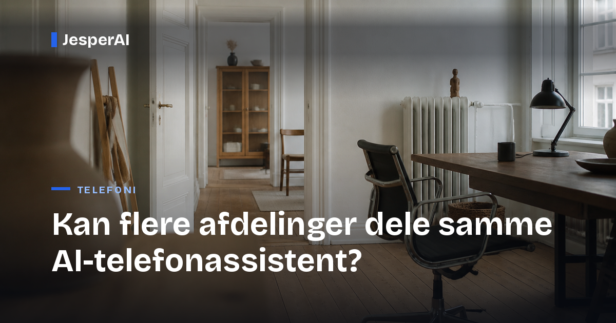 Kan flere afdelinger dele samme AI-telefonassistent?