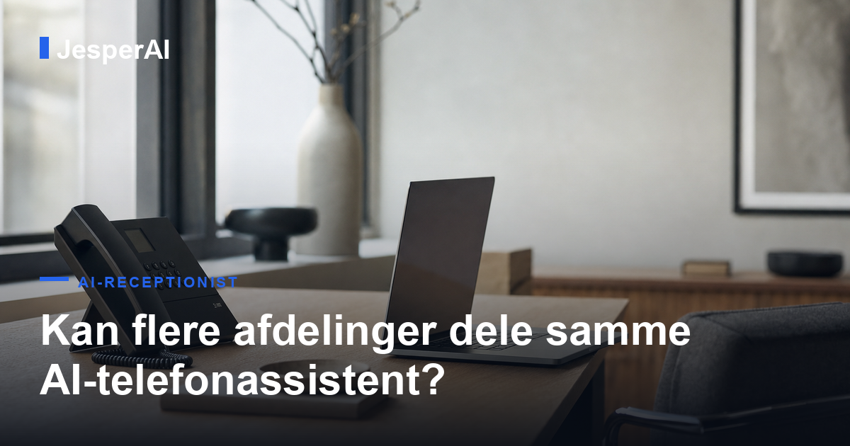 Kan flere afdelinger dele samme AI-telefonassistent?