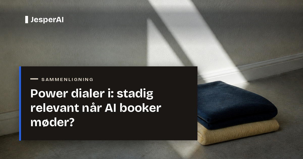 Power dialer i 2026: stadig relevant når AI booker møder?