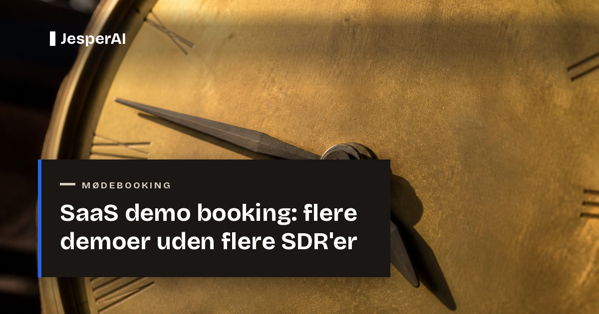 SaaS demo booking: flere demoer uden flere SDR'er