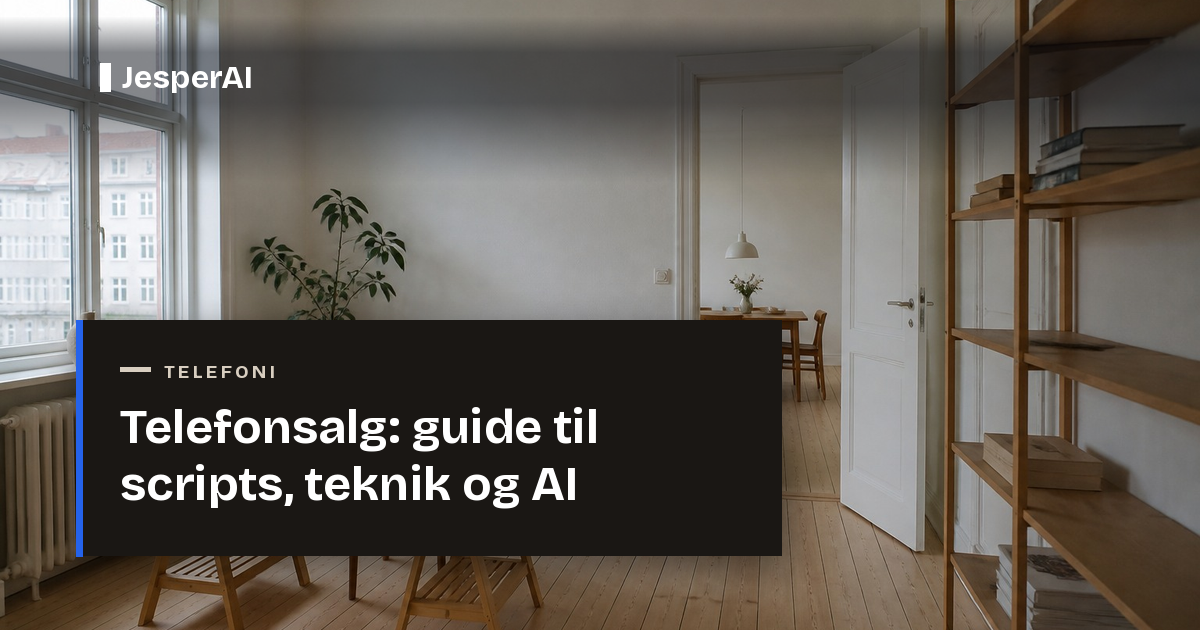 Telefonsalg 2026: guide til scripts, teknik og AI